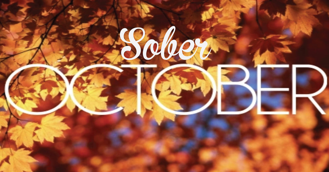 The Brilliance of Sober October: A Reset for Mind, Body, and Spirit